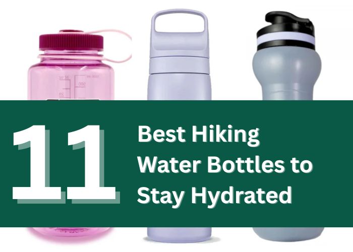 11 Best Hiking Water Bottles To Stay Hydrated